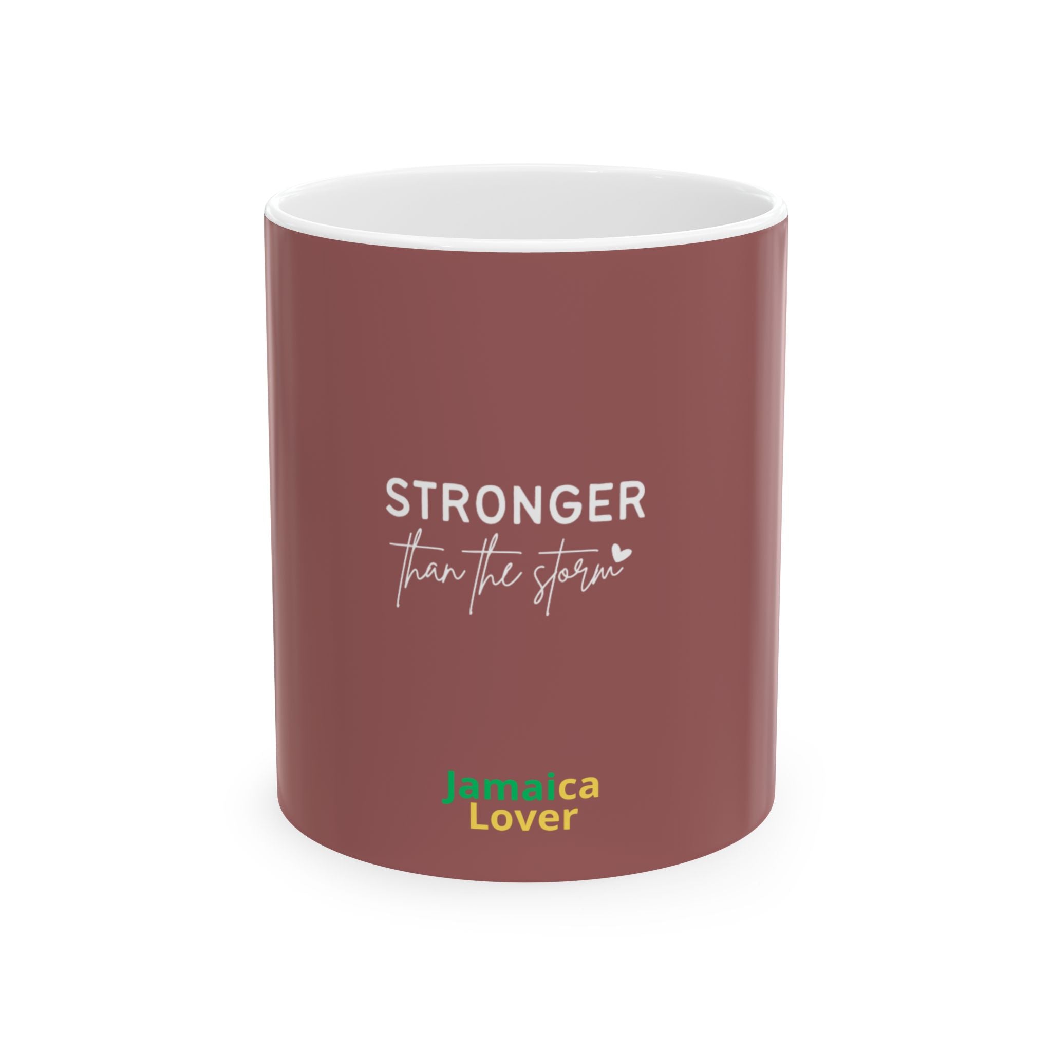 Stronger Than the Storm Ceramic Mug — Inspirational Jamaica Lover Coffee Cup (11oz, 15oz)