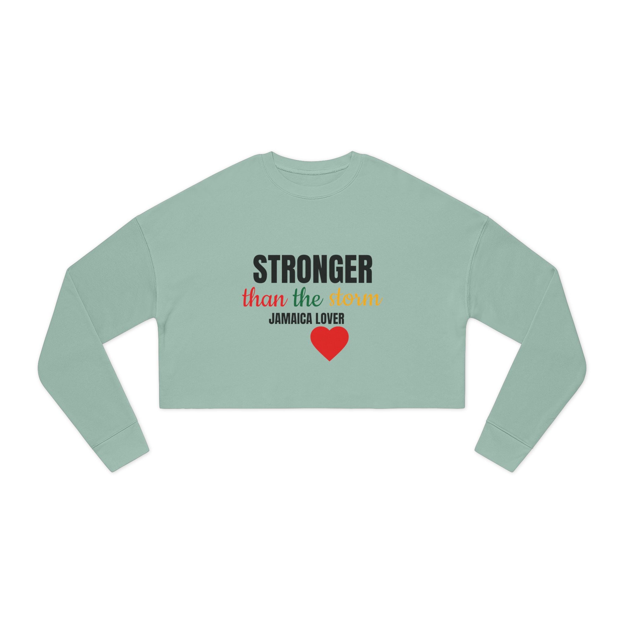 Cropped Sweatshirt — "Stronger than the Storm" Jamaica Lover Heart