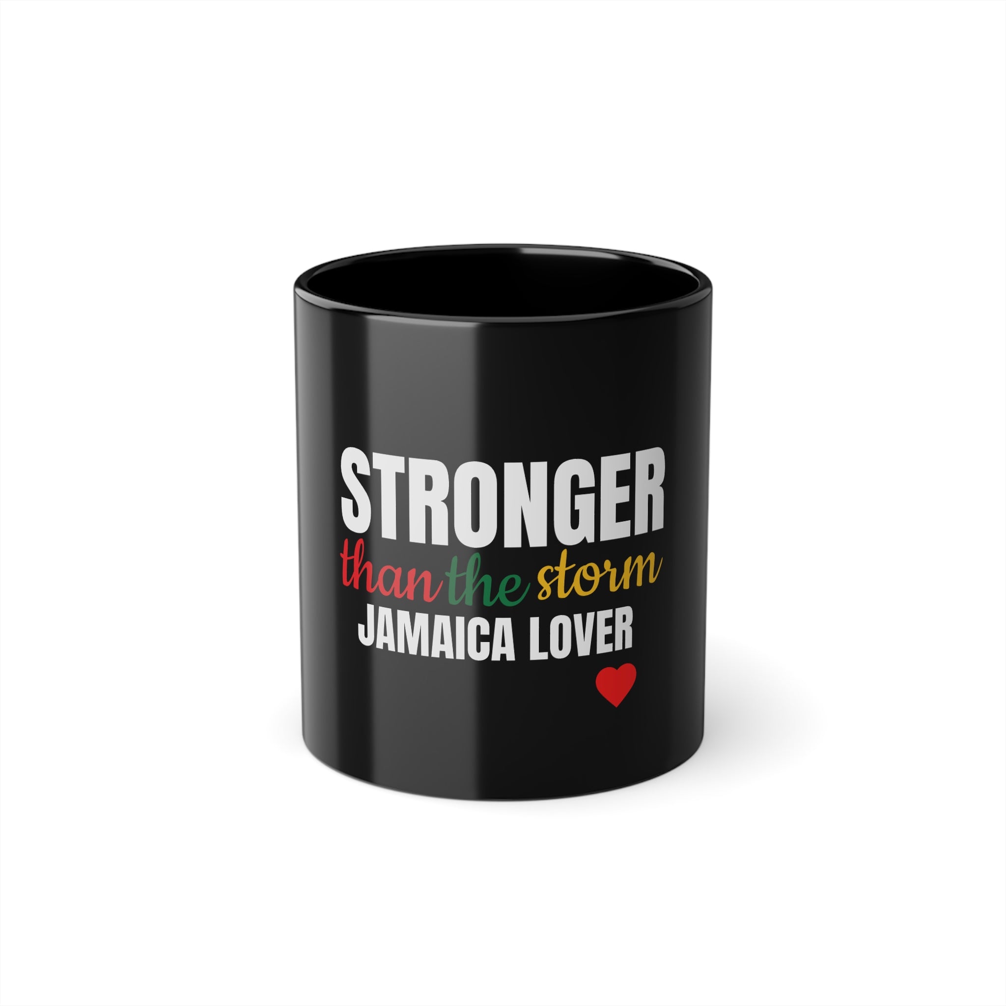 Stronger Than the Storm Black Coffee Mug — 11oz Inspirational Jamaican Love Design