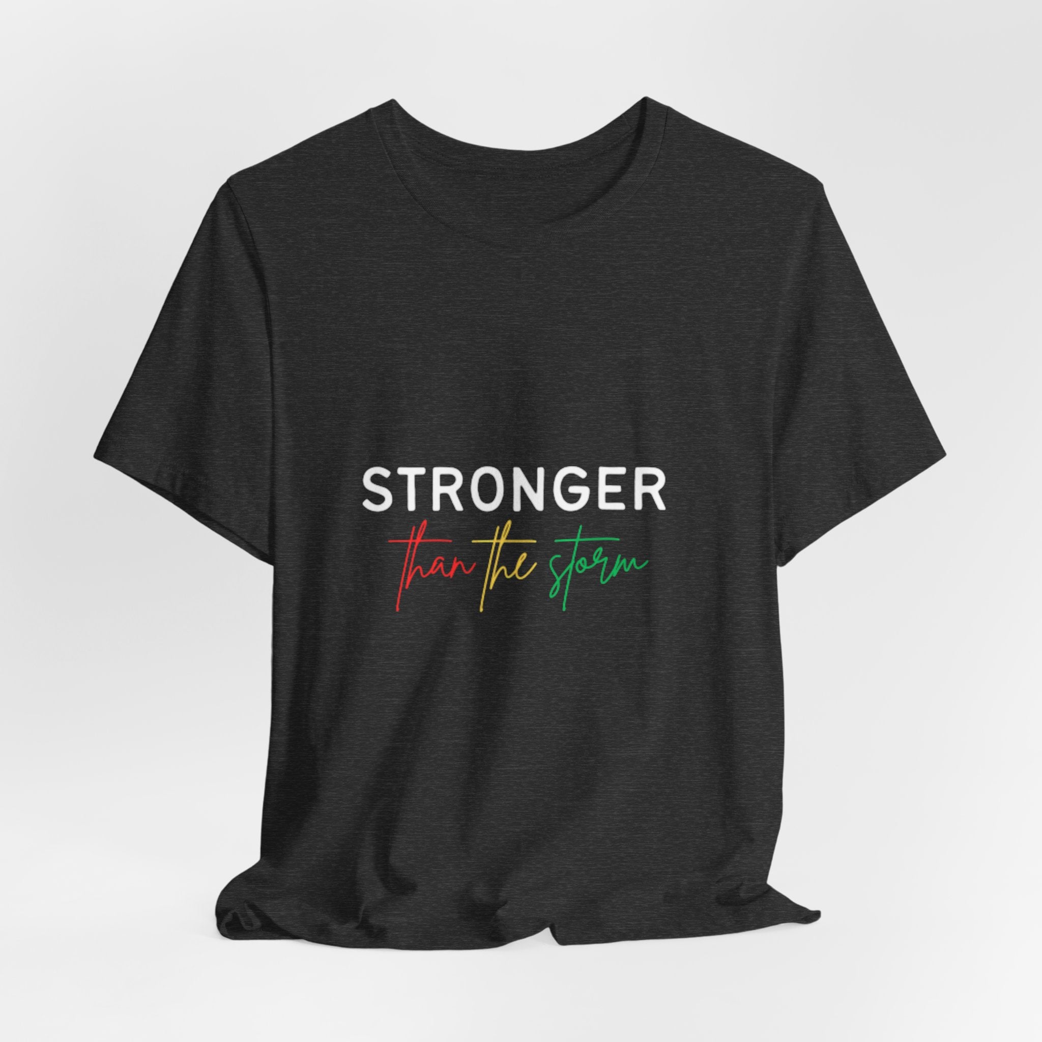 Stronger Than The Storm T‑Shirt — Inspirational Resilience Tee