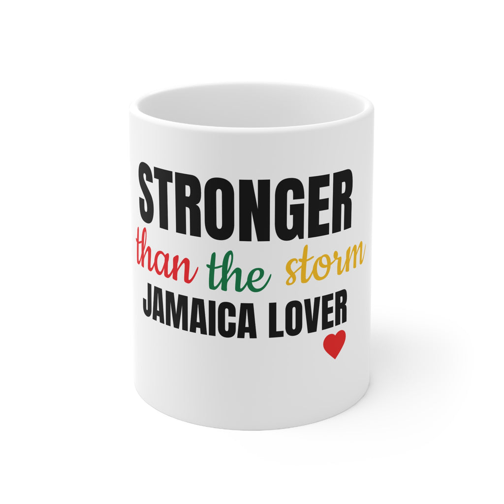 Stronger Than The Storm Jamaican Love Ceramic Coffee Mug — 11oz & 15oz