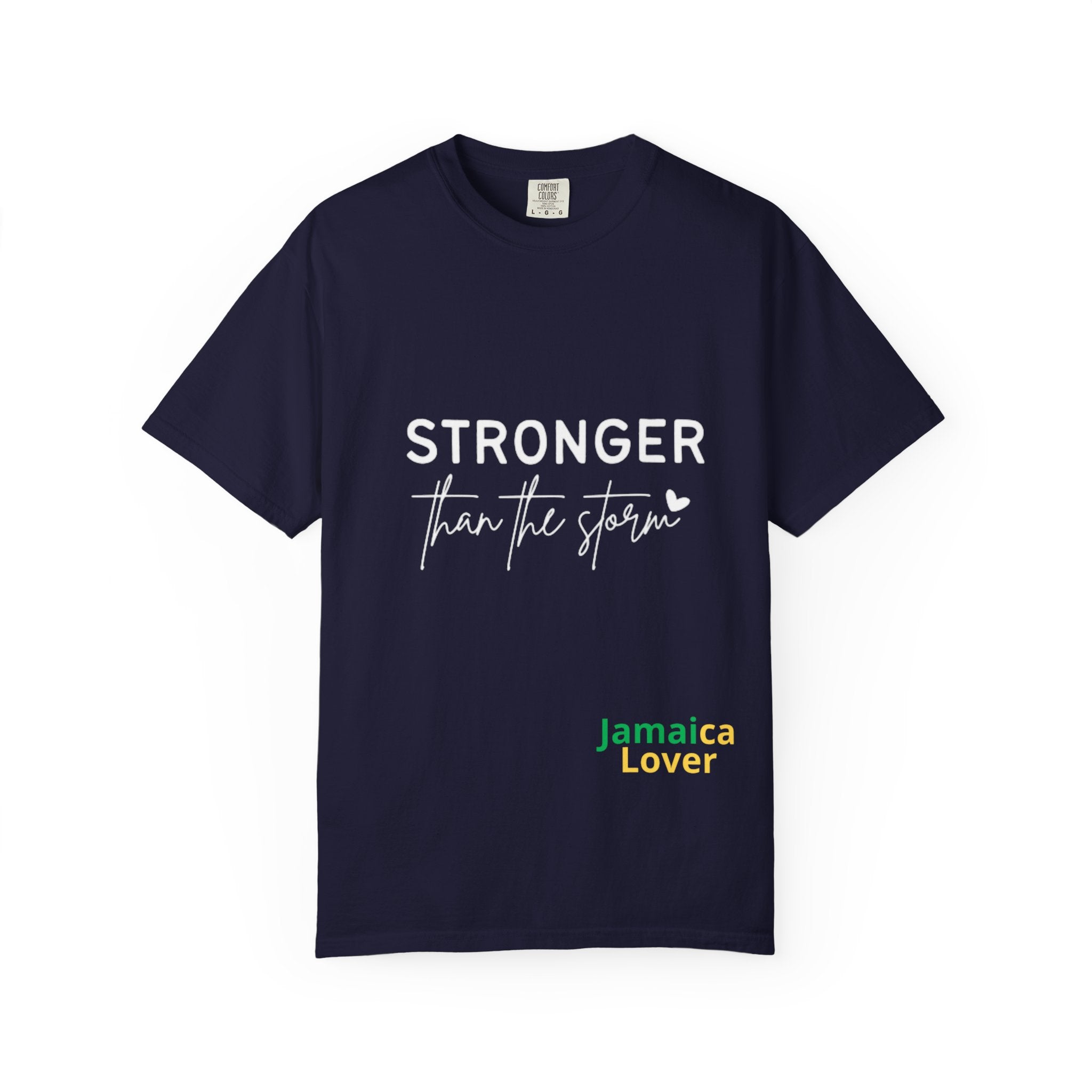 Stronger Than The Storm T-Shirt — Jamaica Lover Inspirational Tee